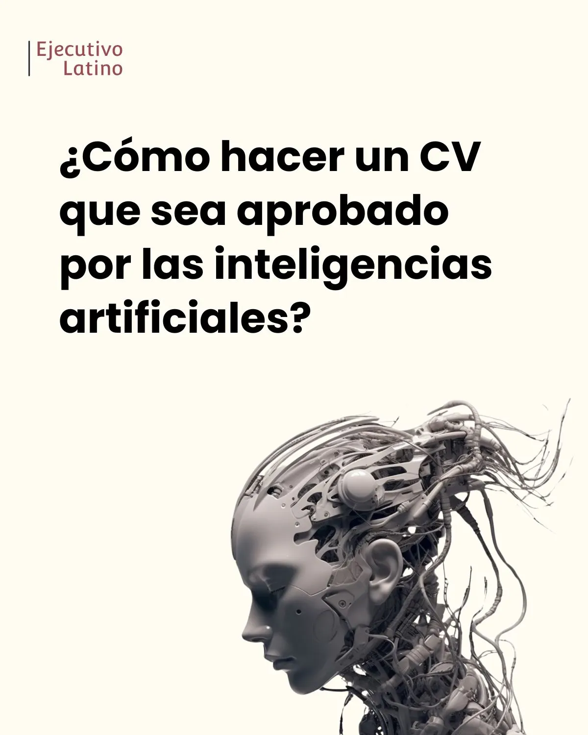 estructura de un CV para que pueda ser aprobado por una inteligencia artificial