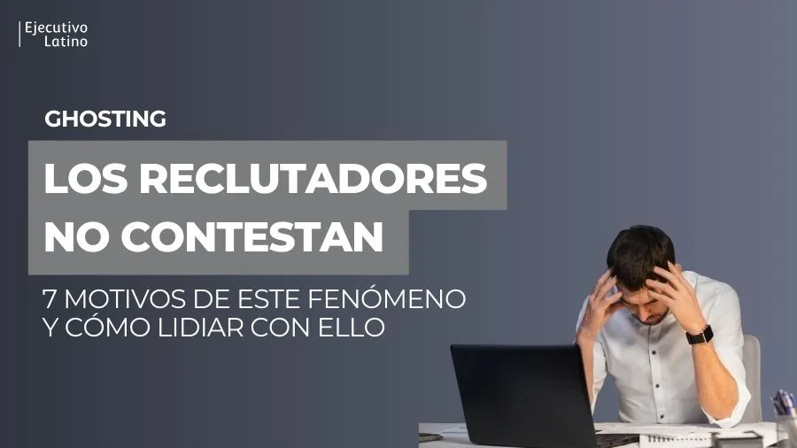 Imagen principal del blog¿Por qué los reclutadores no me contestan cuando postulo?